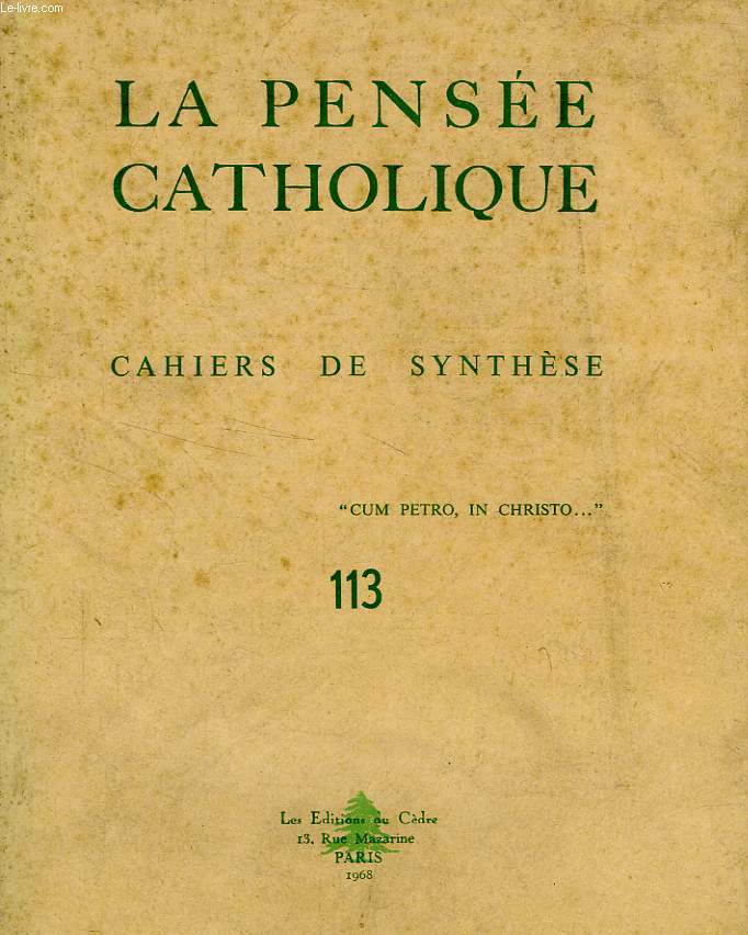 LA PENSEE CATHOLIQUE, CAHIERS DE SYNTHESE, N 113, 1968