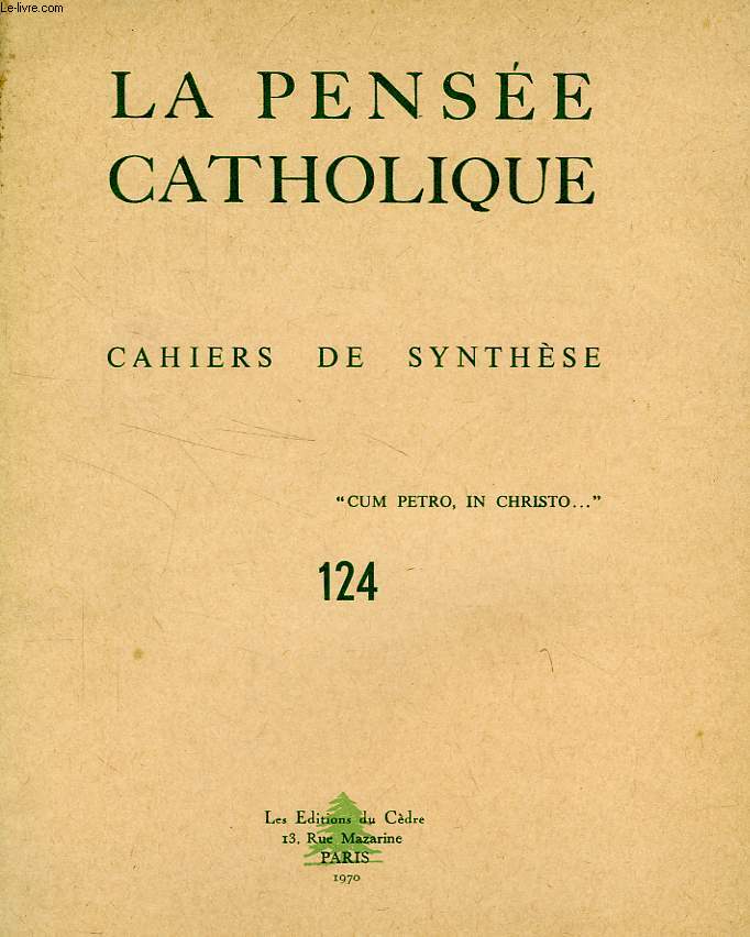 LA PENSEE CATHOLIQUE, CAHIERS DE SYNTHESE, N 124, 1970