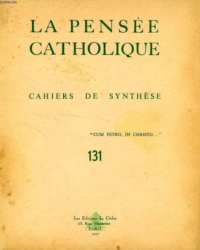 LA PENSEE CATHOLIQUE, CAHIERS DE SYNTHESE, N 131, 1971