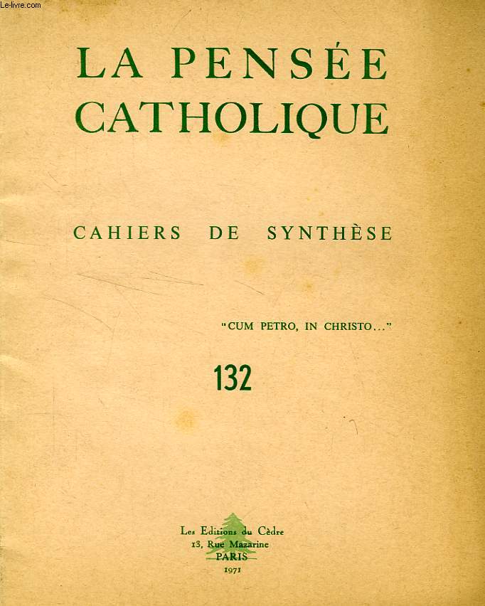 LA PENSEE CATHOLIQUE, CAHIERS DE SYNTHESE, N 132, 1971