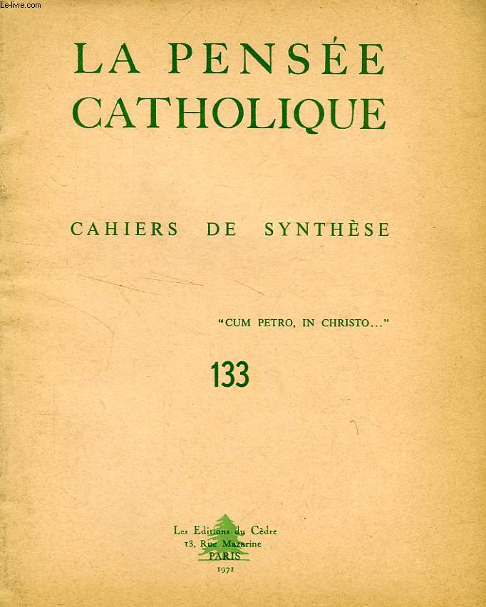 LA PENSEE CATHOLIQUE, CAHIERS DE SYNTHESE, N 133, 1971