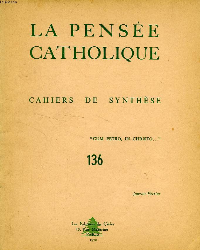 LA PENSEE CATHOLIQUE, CAHIERS DE SYNTHESE, N 136, 1972