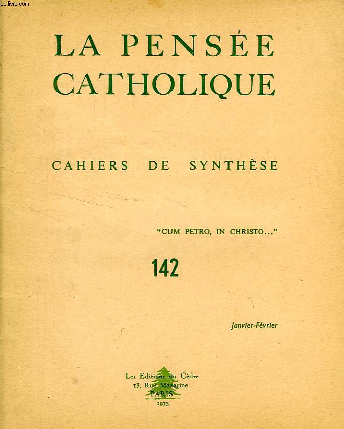 LA PENSEE CATHOLIQUE, CAHIERS DE SYNTHESE, N 142, 1973