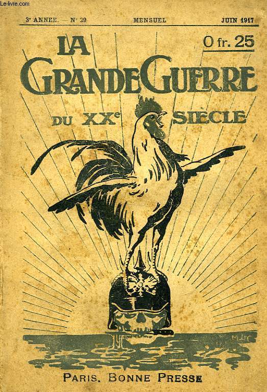 LA GRANDE GUERRE DU XXe SIECLE, 3e ANNEE, N 29, JUIN 1917