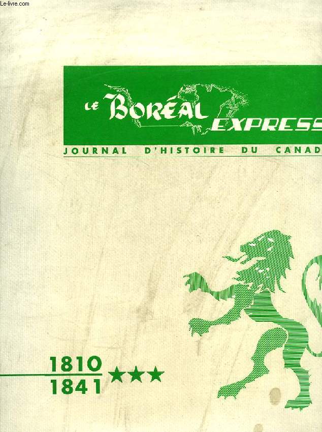 LE BOREAL EXPRESS, JOURNAL D'HISTOIRE DU CANADA, III, 1810-1841