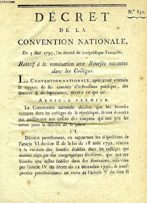 DECRET DE LA CONVENTION NATIONALE, N 832, RELATIF A LA NOMINATION AUX BOURSES VACANTES DANS LES COLLEGES