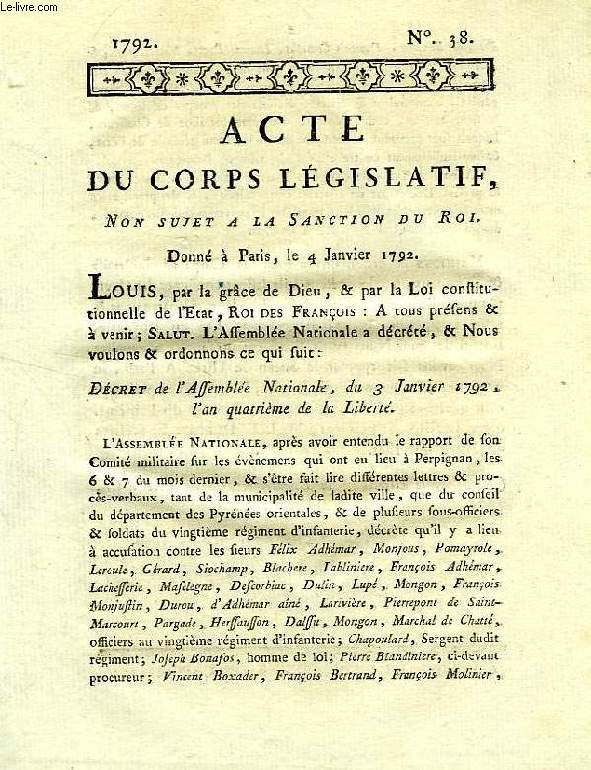 ACTE DU CORPS LEGISLATIF, N 38, NON SUJET A LA SANCTION DU ROI, DONNE A PARIS LE 4 JANVIER 1792