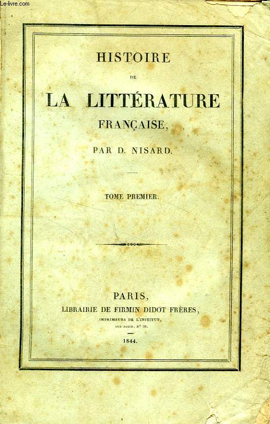 HISTOIRE DE LA LITTERATURE FRANCAISE, TOME I