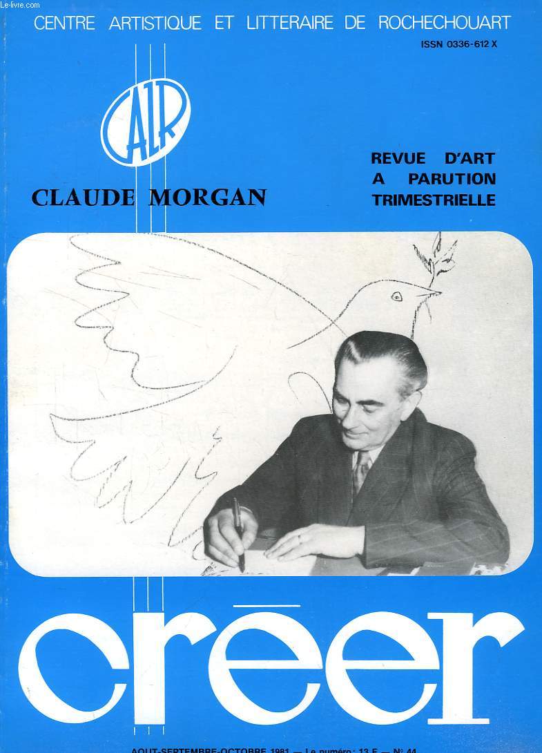 CREER, REVUE D'ART, N 44, AOUT-OCT. 1981, CLAUDE MORGAN