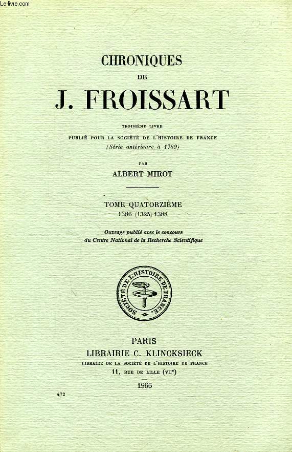 CHRONIQUES DE J. FROISSART (3e LIVRE), TOME XIV, 1386 (1325)-1388