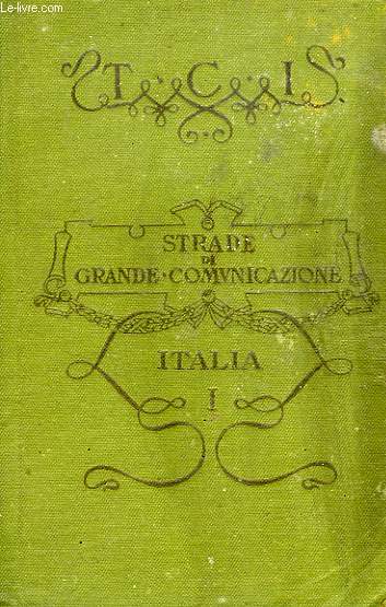 STRADE DI GRANDE COMUNICAZIONE DELL'ITALIA, FASC. I, ITALIA SETTENTRIONALE