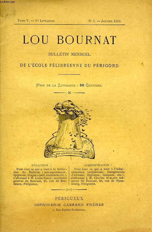LOU BOURNAT DOU PERIGORD, BULLETIN DE L'ECOLE FELIBREENNE DU PERIGORD, TOME V, N 1, JAN. 1912