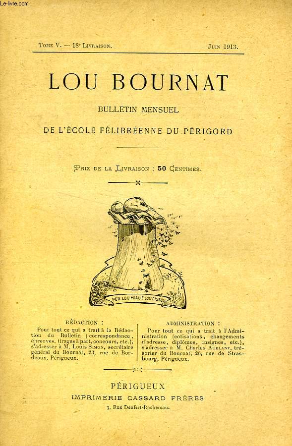LOU BOURNAT DOU PERIGORD, BULLETIN DE L'ECOLE FELIBREENNE DU PERIGORD, TOME V, N 18, JUIN 1913