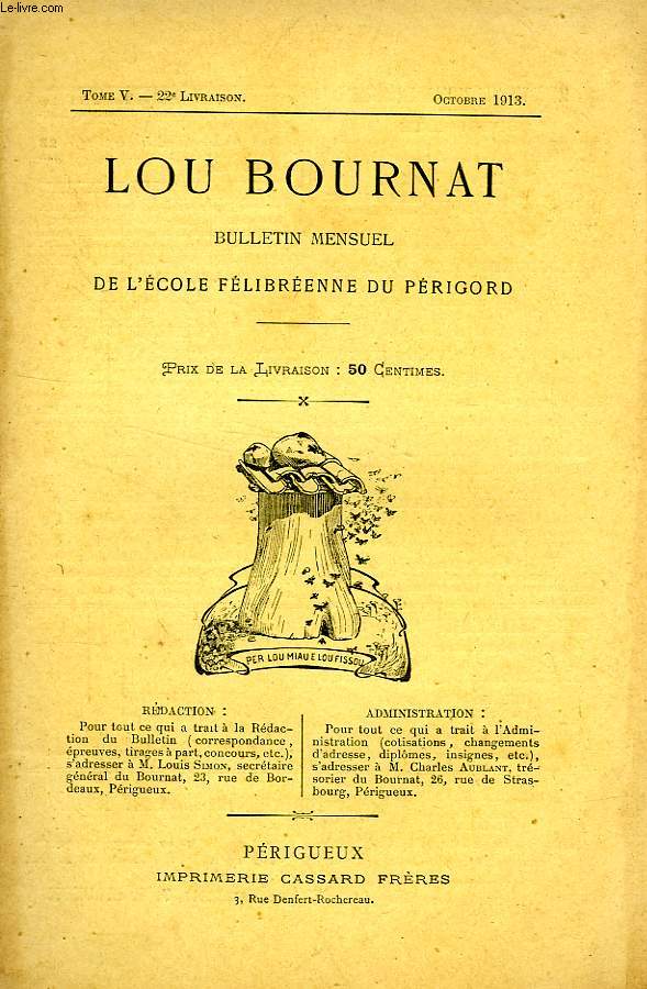 LOU BOURNAT DOU PERIGORD, BULLETIN DE L'ECOLE FELIBREENNE DU PERIGORD, TOME V, N 22, OCT. 1913