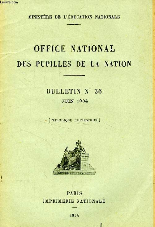 OFFICE NATIONAL DES PUPILLES DE LA NATION, BULLETIN N 36, JUIN 1934