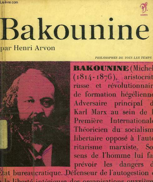 MICHEL BAKOUNINE, OU LA VIE CONTRE LA SCIENCE