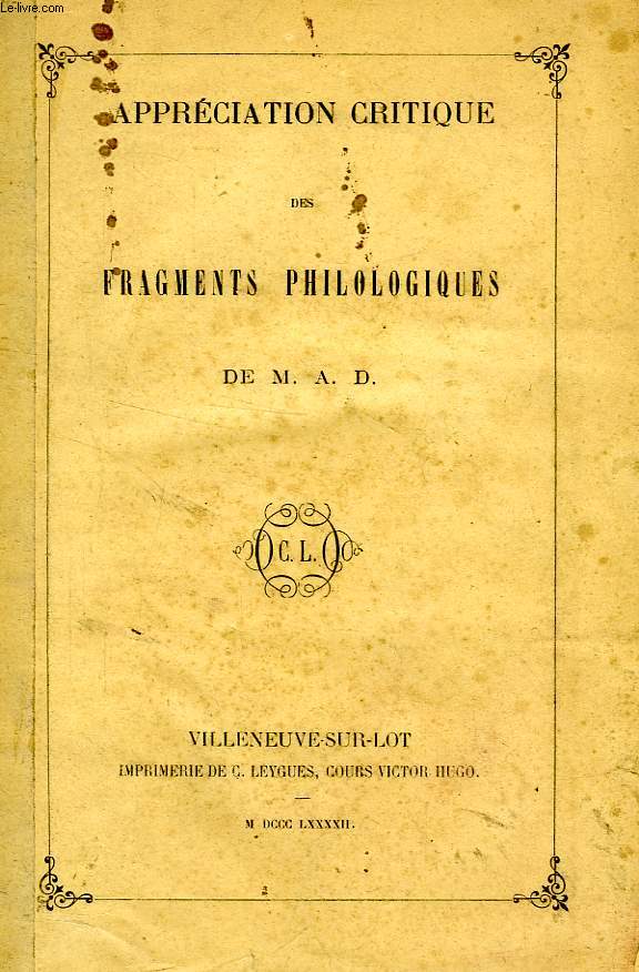 APPRECIATION CRITIQUE DES FRAGMENTS PHILOLOGIQUES DE M.A.D.