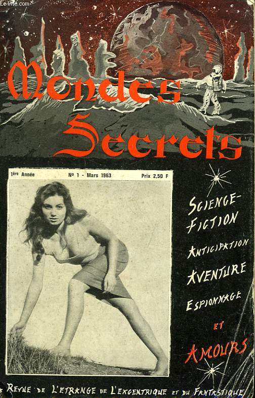 MONDES SECRETS, 1re ANNEE, N 1, MARS 1963