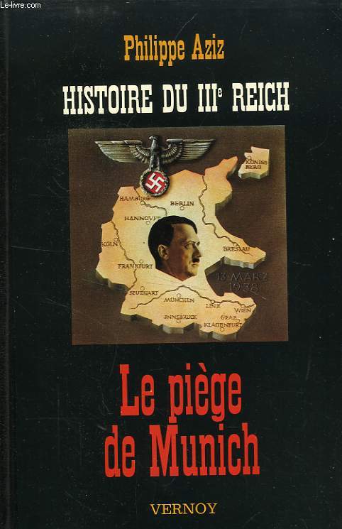 HISTOIRE DU IIIe REICH, LE PIEGE DE MUNICH