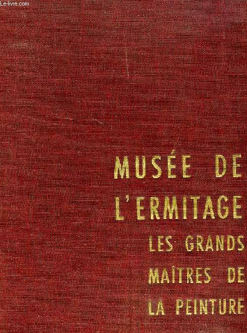 MUSEE DE L'ERMITAGE, LES GRANDS MAITRES DE LA PEINTURE