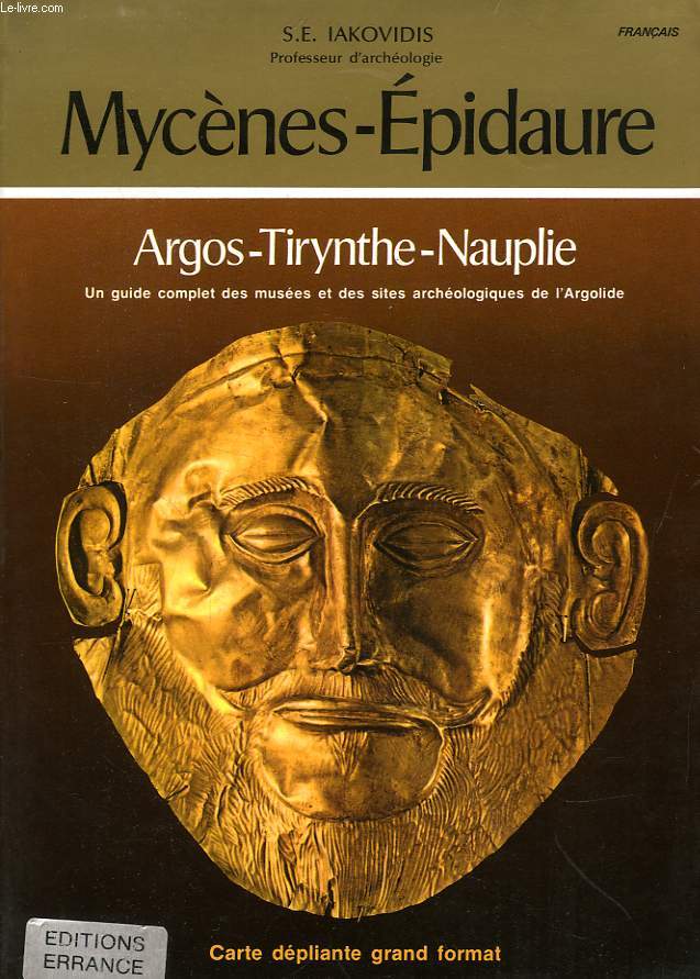 MYCENES-EPIDAURE, ARGOS-TIRYNTHE-NAUPLIE