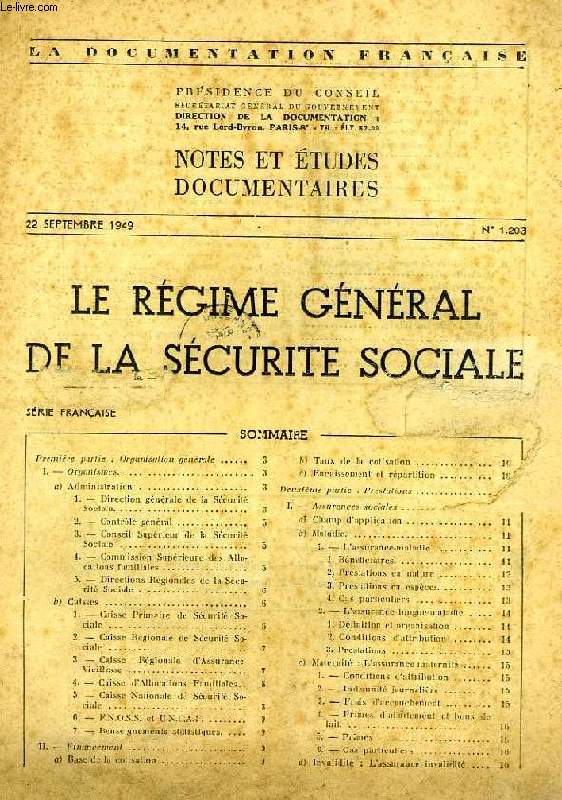 LA DOCUMENTATION FRANCAISE, NOTES ET ETUDES DOCUMENTAIRES, N 1.203, SEPT. 1949, LE REGIME GENERAL DE LA SECURITE SOCIALE