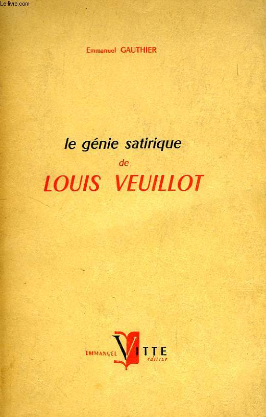 LE GENIE SATIRIQUE DE LOUIS VEUILLOT