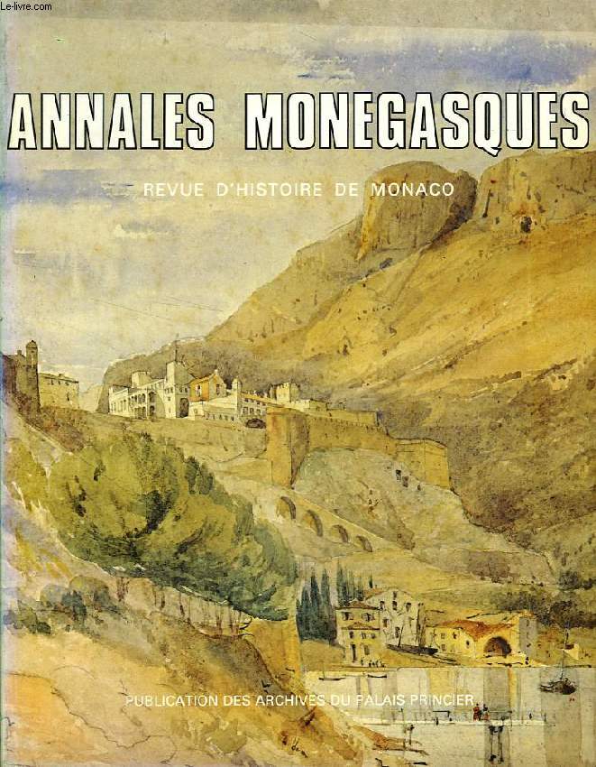 ANNALES MONEGASQUES, REVUE D'HISTOIRE DE MONACO, N 10, 1986