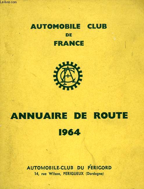 AUTOMOBILE CLUB DE FRANCE, ANNUAIRE DE ROUTE 1964