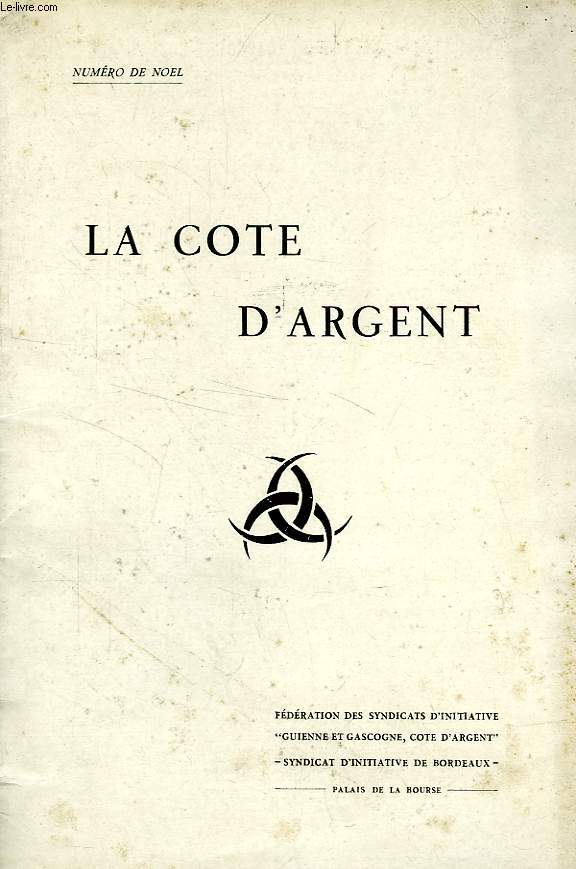 LA COTE D'ARGENT, 8e ANNEE, NOUVELLE SERIE, N 38, NOV.-DEC. 1930, BULLETIN DU SYNDICAT D'INITIATIVE DE BORDEAUX