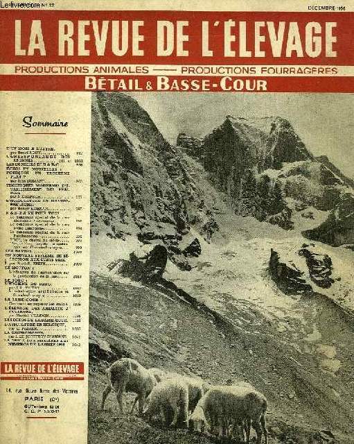 LA REVUE DE L'ELEVAGE ET DES PRODUCTIONS ANIMALES FRANCAISES, BETAIL ET BASSE-COUR, 11e ANNEE, N 12, DEC. 1956