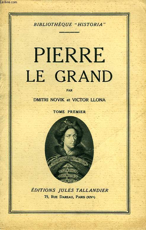 PIERRE LE GRAND, TOME I