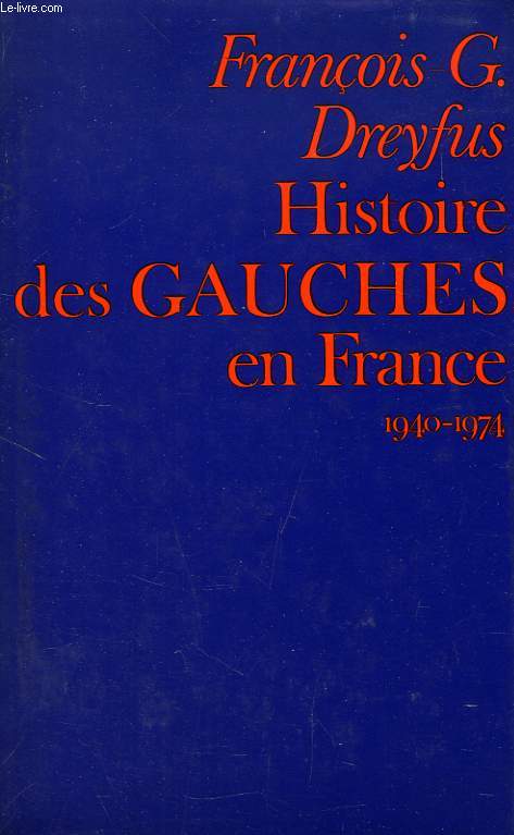 HISTOIRE DES GAUCHES EN FRANCE, 1940-1974