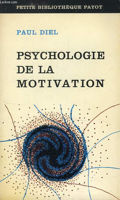 PSYCHOLOGIE DE LA MOTIVATION