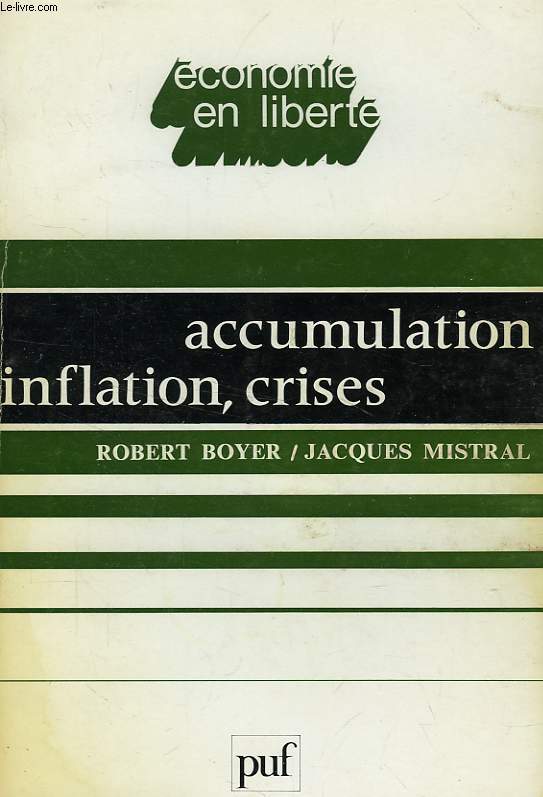 ACCUMULATION, INFLATION, CRISES