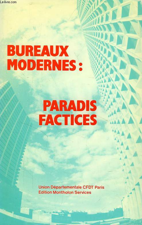 BUREAUX MODERNES: PARADIS FACTICES