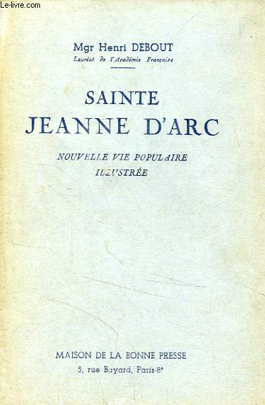 SAINTE JEANNE D'ARC, NOUVELLE VIE POPULAIRE ILLUSTREE