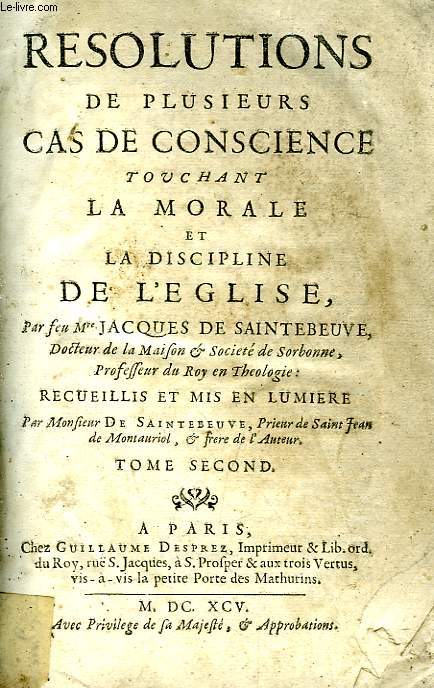RESOLUTIONS DE PLUSIEURS CAS DE CONSCIENCE TOUCHANT LA MORALE ET LA DISCIPLINE DE L'EGLISE, TOME II