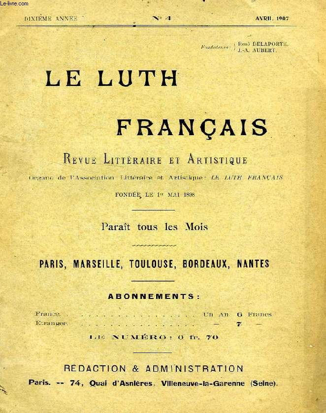 LE LUTH FRANCAIS, 10e ANNEE, N 4, AVRIL 1907, REVUE LITTERAIRE ET ARTISTIQUE