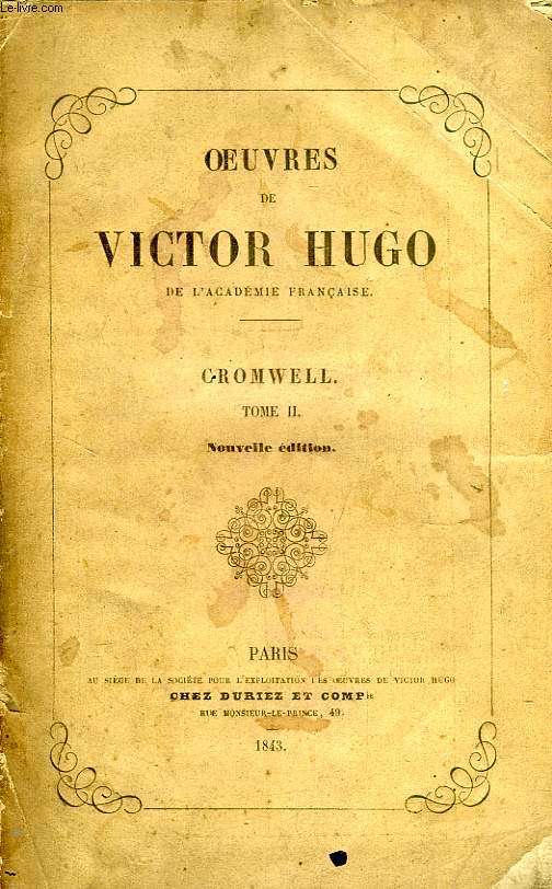 OEUVRES COMPLETES DE VICTOR HUGO, DRAME II. CROMWELL