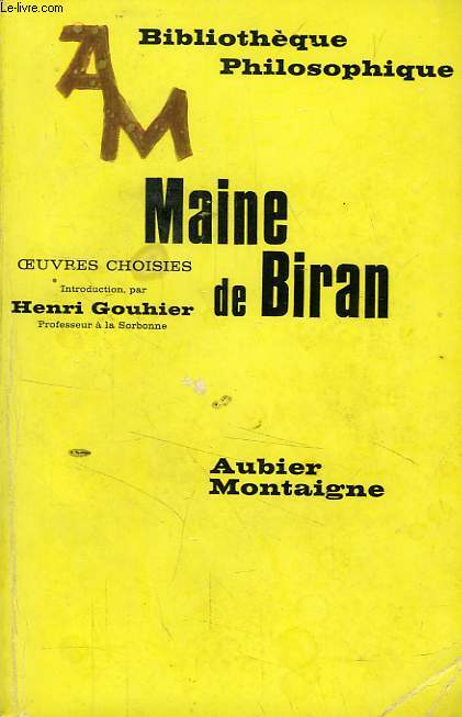 MAINE DE BIRAN, OEUVRES CHOISIES