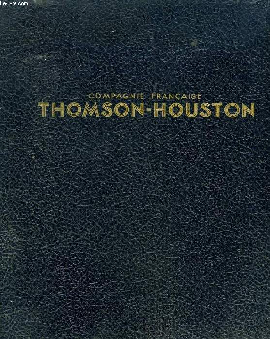 COMPAGNIE FRANCAISE THOMSON-HOUSTON (CLASSEUR DE DOCUMENTATION TECHNIQUE)