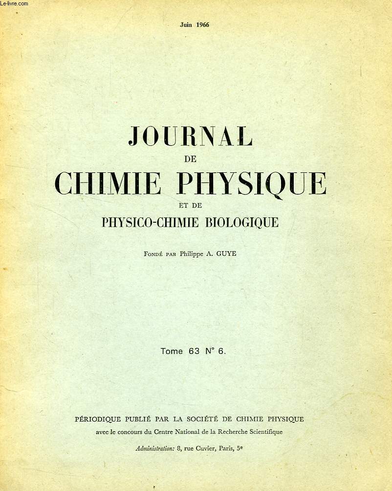 JOURNAL DE CHIMIE PHYSIQUE ET DE PHYSICO-CHIMIE BIOLOGIQUE, TOME 63, N 6, JUIN 1966