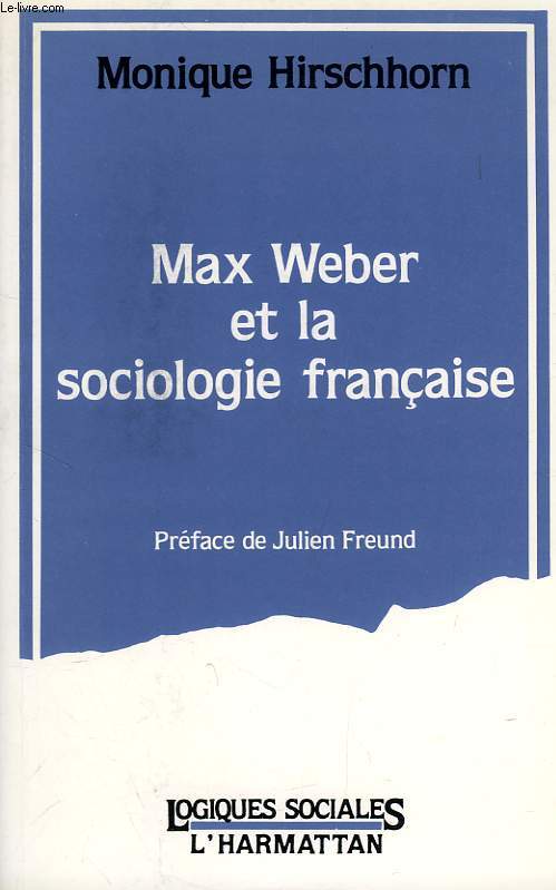MAX WEBER ET LA SOCIOLOGIE FRANCAISE