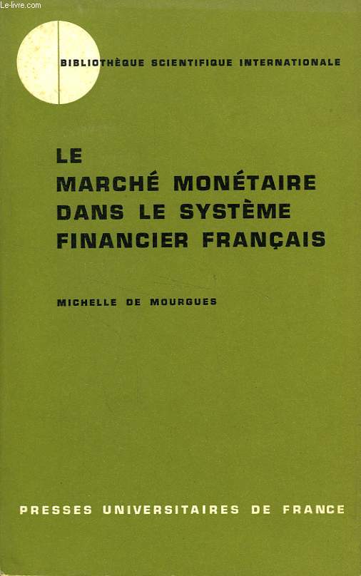 LE MARCHE MONETAIRE DANS LE SYSTEME FINANCIER FRANCAIS
