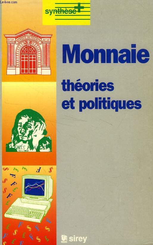 MONNAIE, THEORIES ET POLITIQUES