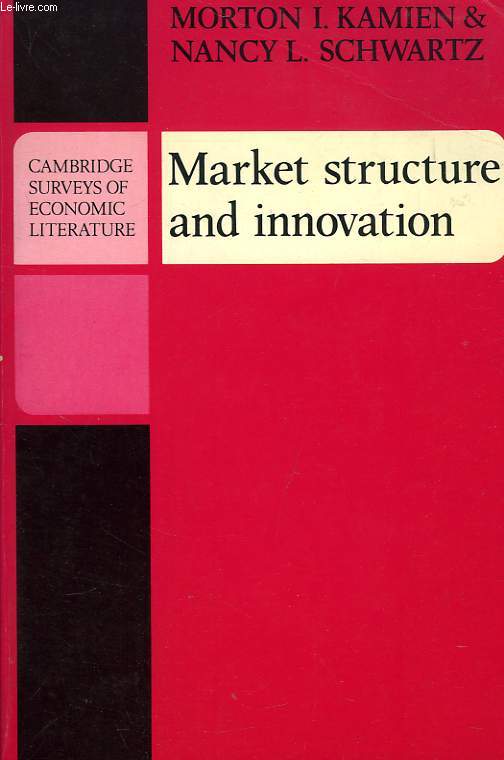 MARKET STRUCTURE AND INNOVATION