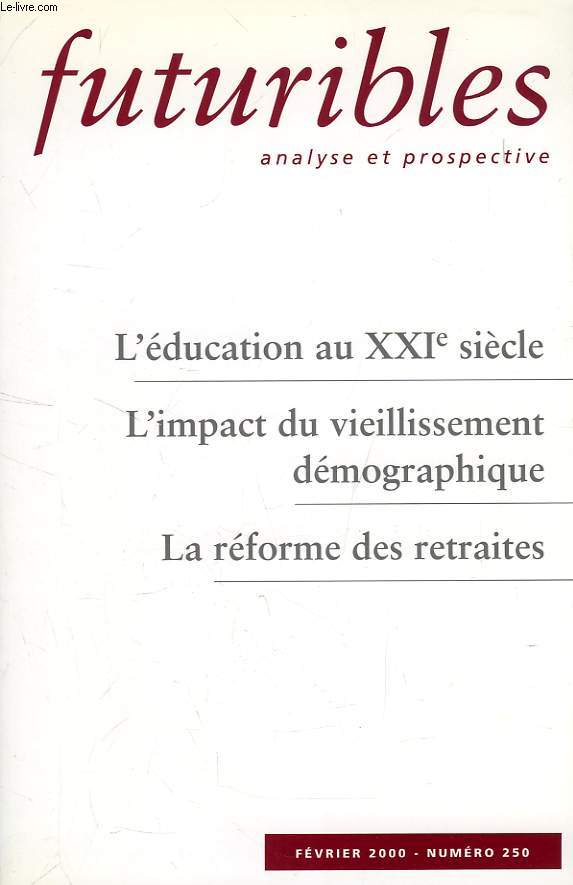 FUTURIBLES, ANALYSE ET PROSPECTIVE, N 250, FEV. 2000