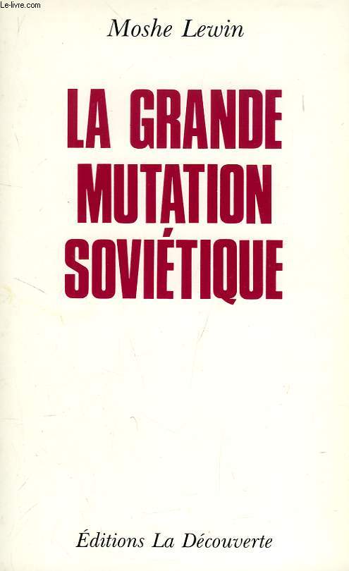 LA GRANDE MUTATION SOVIETIQUE
