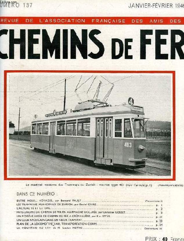 CHEMINS DE FER, N 137, JAN.-FEV. 1946, REVUE DE L'ASSOCIATION FRANCAISE DES AMIS DES CHEMINS DE FER